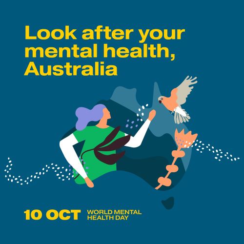 Look after your mental health, Australia. Picture of an outline of Australia, a woman carrying leaves, a flower, and a galah bird. 10 Oct World Mental Health Day