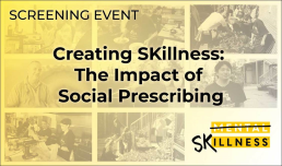 A promo banner with the text: Screening Event - Creating SKillness: The Impact of Social Prescribing